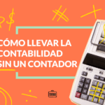 Cómo organizar mis impuestos sin ser contador