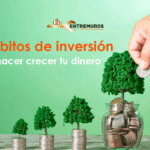 Cómo hacer crecer tu dinero con inversiones