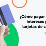 Cómo pagar menos intereses en tus créditos
