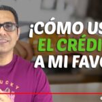 Cómo usar el crédito a tu favor